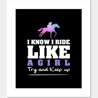 'I Know I Ride Like A Girl' Awesome Horse Gift Posters and Art